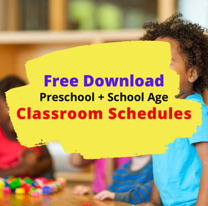 Preschool and School Age Classroom Schedules - FREE!